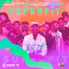 Dj Moy, BMA, Muh Arruda, Sahel Vera, Papy Guido, Moises Bello, Rixio Perez, Fabian Acuña, Joshee Maturana & Gabriel Sanchez - Superfit - Single